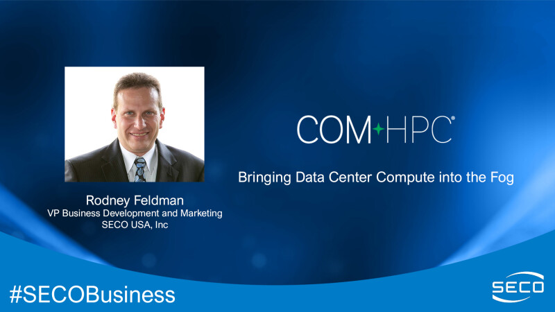Webinar COM-HPC: Bringing Data Center Compute into the Fog