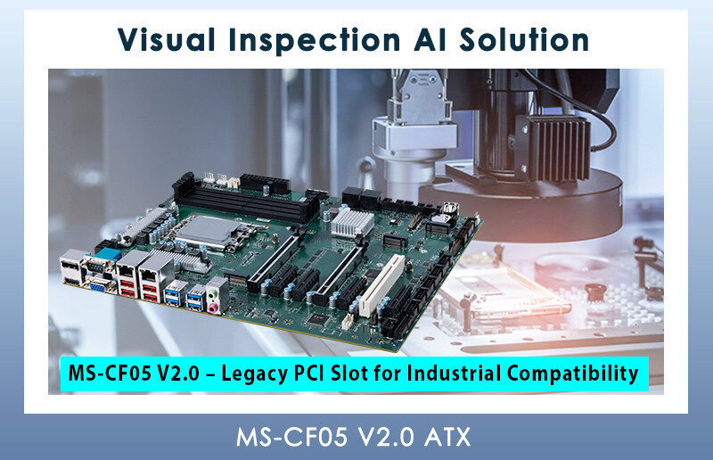 MSI IPC Introduces the New High-Performance ATX MS-CF05 V2.0 for Industrial and Embedded Applications